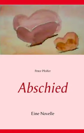 Pfeifer |  Abschied | eBook | Sack Fachmedien