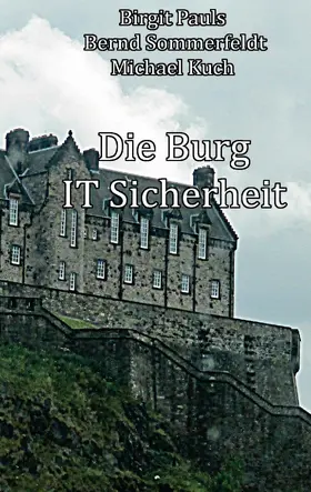 Kuch / Pauls / Sommerfeldt |  Die Burg IT-Sicherheit | eBook | Sack Fachmedien