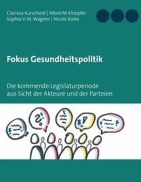 Kurscheid / Kloepfer / Wagner | Fokus Gesundheitspolitik | Buch | 978-3-7448-4801-5 | sack.de
