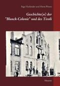 Harländer / Peters |  Geschichte(n) der "Blunck-Colonie" und des Tivoli in Heide | Buch |  Sack Fachmedien