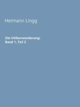 Lingg | Die Völkerwanderung: Band 1, Teil 2 | E-Book | www.sack.de