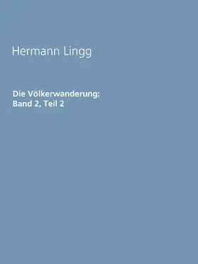 Lingg | Die Völkerwanderung: Band 2, Teil 2 | E-Book | www.sack.de