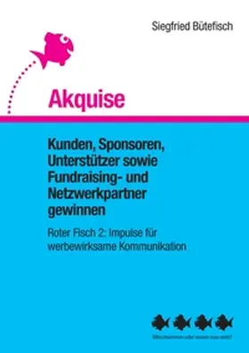 Bütefisch |  Akquise | Buch |  Sack Fachmedien