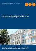 Mader / Thießen |  Der Wert stilgeprägter Architektur | eBook | Sack Fachmedien