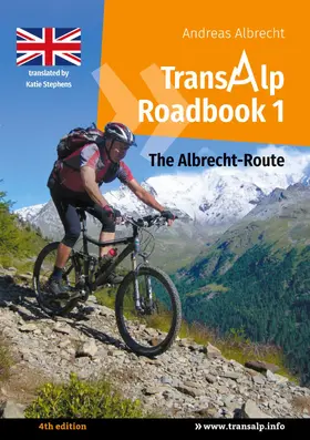 Albrecht |  Transalp Roadbook 1: The Albrecht-Route (english version) | eBook | Sack Fachmedien