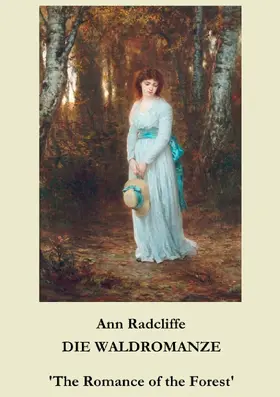 Radcliffe / Weber |  Die Waldromanze | eBook | Sack Fachmedien