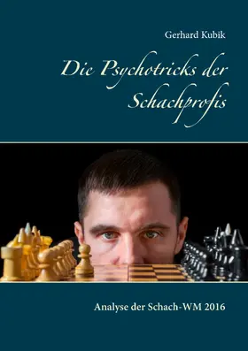 Kubik |  Die Psychotricks der Schachprofis | eBook | Sack Fachmedien