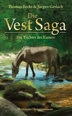 Becks / Gerlach |  Die Vest Saga | eBook | Sack Fachmedien