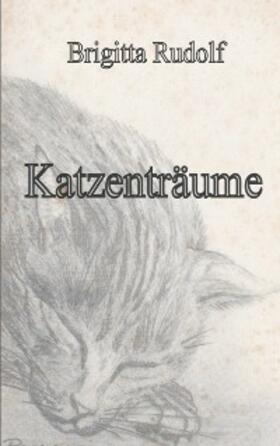 Rudolf |  Katzenträume | eBook | Sack Fachmedien