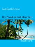 Hoffmann |  Die Paradiesinsel Mauritius | eBook | Sack Fachmedien