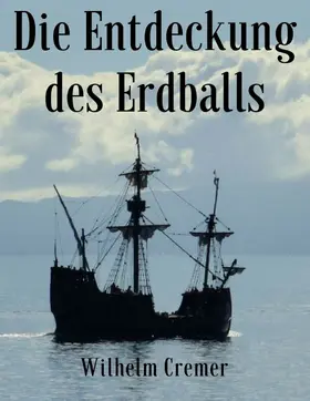 Cremer |  Die Entdeckung des Erdballs | eBook | Sack Fachmedien