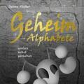 Fischer |  Geheim Alphabete | Buch |  Sack Fachmedien