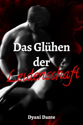 Dante |  Anna - Das Glühen der Leidenschaft | eBook | Sack Fachmedien