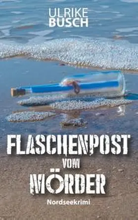Busch |  Flaschenpost vom Mörder | Buch |  Sack Fachmedien