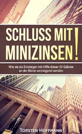 Hoffmann |  Schluss mit Minizinsen! | eBook | Sack Fachmedien