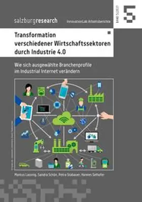 Lassnig / Schön / Stabauer |  Transformation verschiedener Wirtschaftssektoren durch Industrie 4.0 | Buch |  Sack Fachmedien