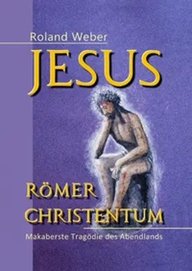 Weber |  Jesus Römer Christentum | Buch |  Sack Fachmedien