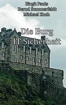 Kuch / Pauls / Sommerfeldt |  Die Burg IT-Sicherheit | Buch |  Sack Fachmedien