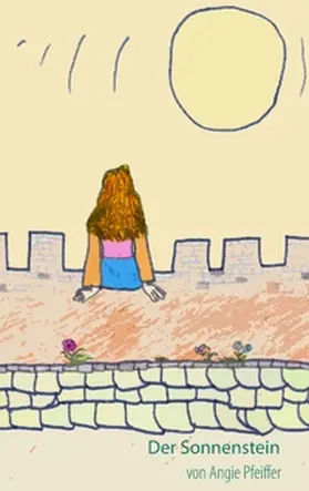 Pfeiffer | Der Sonnenstein | Buch | 978-3-7448-7346-8 | www.sack.de