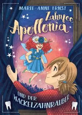 Ernst | Zahnfee Apollonia und der Wackelzahnräuber | Buch | 978-3-7448-7503-5 | www.sack.de