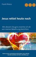 Peters |  Jesus rettet heute noch | eBook | Sack Fachmedien