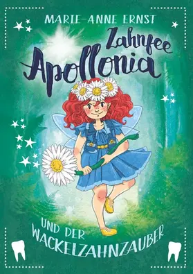 Ernst | Zahnfee Apollonia und der Wackelzahnzauber | E-Book | www.sack.de