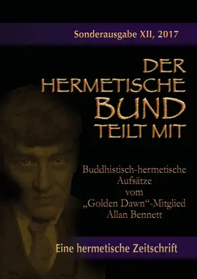 Bennett |  Buddhistisch-hermetische Aufsätze vom "Golden Dawn"-Mitglied Allan Bennett | eBook | Sack Fachmedien