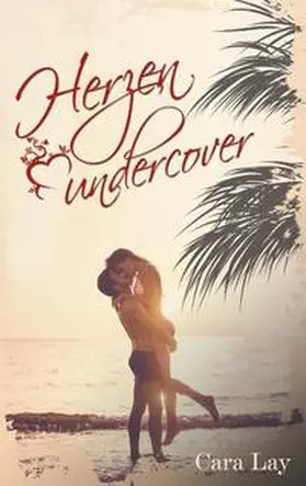 Lay |  Herzen undercover | Buch |  Sack Fachmedien