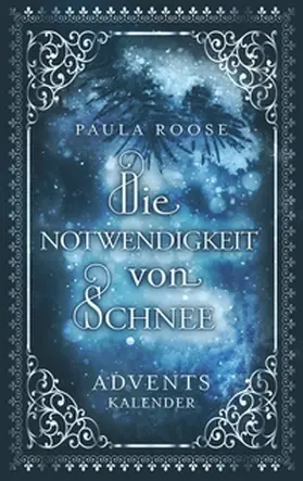 Roose |  Die Notwendigkeit von Schnee | Buch |  Sack Fachmedien