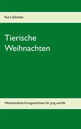 Schmitz |  Tierische Weihnachten | eBook | Sack Fachmedien