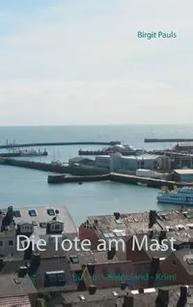 Monnerat | Die Tote am Mast | Buch | 978-3-7448-9080-9 | www.sack.de