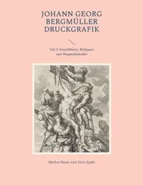 Bauer / Epple | Johann Georg Bergmüller Druckgrafik | Buch | 978-3-7448-9248-3 | www.sack.de