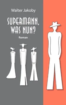 Jakoby |  Supermann, was nun? | Buch |  Sack Fachmedien