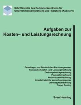 Henning | Aufgaben zur Kosten- und Leistungsrechnung | Buch | 978-3-7448-9622-1 | sack.de