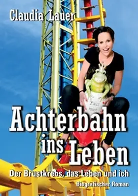 Lauer |  Achterbahn ins Leben | Buch |  Sack Fachmedien