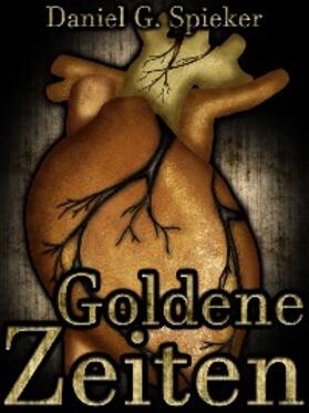 Spieker / Wolters |  Goldene Zeiten | eBook | Sack Fachmedien