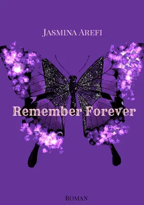 Arefi |  Remember Forever | eBook | Sack Fachmedien