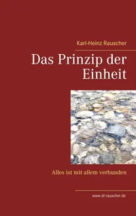 Rauscher |  Das Prinzip der Einheit | Buch |  Sack Fachmedien