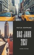 Schwarz |  Das Jahr 2037 | eBook | Sack Fachmedien