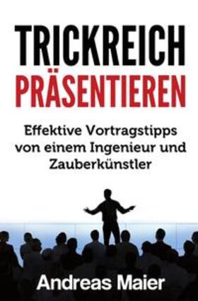 Maier | Trickreich präsentieren | Buch | 978-3-7450-0972-9 | sack.de