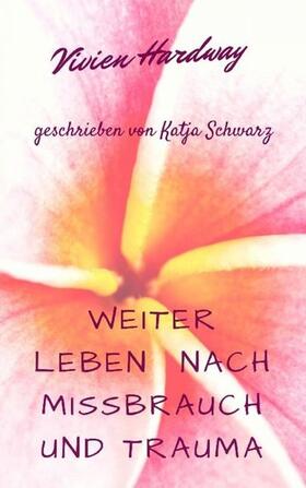 Schwarz | Weiterleben nach Missbrauch und Trauma | E-Book | sack.de