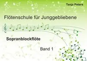 Peters |  Flötenschule für Junggebliebene | Buch |  Sack Fachmedien