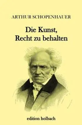 Schopenhauer | Die Kunst, Recht zu behalten | Buch | 978-3-7450-2049-6 | www.sack.de