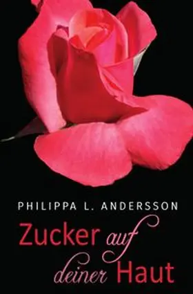 Andersson |  Zucker auf deiner Haut | Buch |  Sack Fachmedien