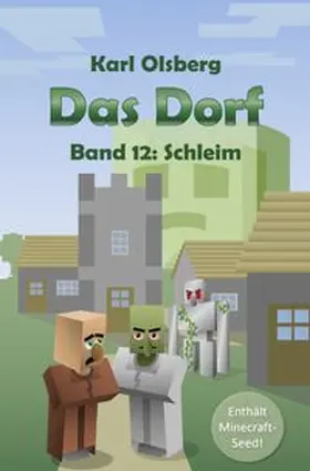 Olsberg |  Das Dorf / Das Dorf Band 12: Schleim | Buch |  Sack Fachmedien