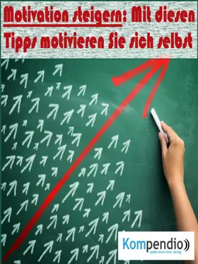 Dallmann / Sasse / Esters |  Motivation steigern | eBook | Sack Fachmedien