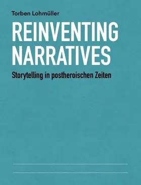 Lohmüller |  Reinventing Narratives | eBook | Sack Fachmedien