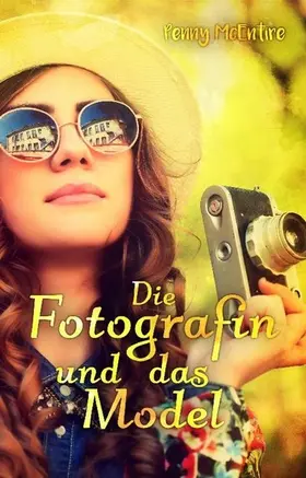 McEntire / Danzer |  Die Fotografin und das Model | eBook | Sack Fachmedien