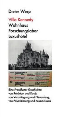 Wesp |  Villa Kennedy: Wohnhaus - Forschungslabor - Luxushotel | Buch |  Sack Fachmedien
