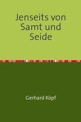 Köpf |  Jenseits von Samt und Seide | Buch |  Sack Fachmedien